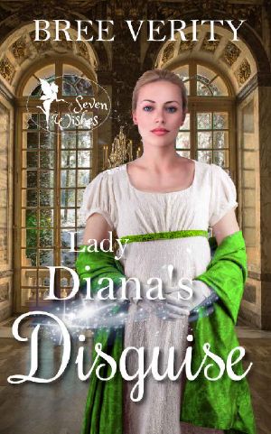 [Seven Wishes 03] • Lady Diana's Disguise (Seven Wishes Book 3)